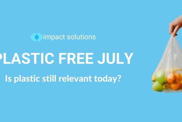 Plastic Free July is a global movement that aims to raise awareness for plastic pollution. At Impact Solutions, we want to raise awareness on why plastic is still relevant today and how , if we are educated on proper usage and disposal, can greatly reduce plastic pollution and production.